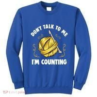 Don't Talk To Me I'm Counting Funny Knitting Crocheting Gift Sweatshirt thumb 0
