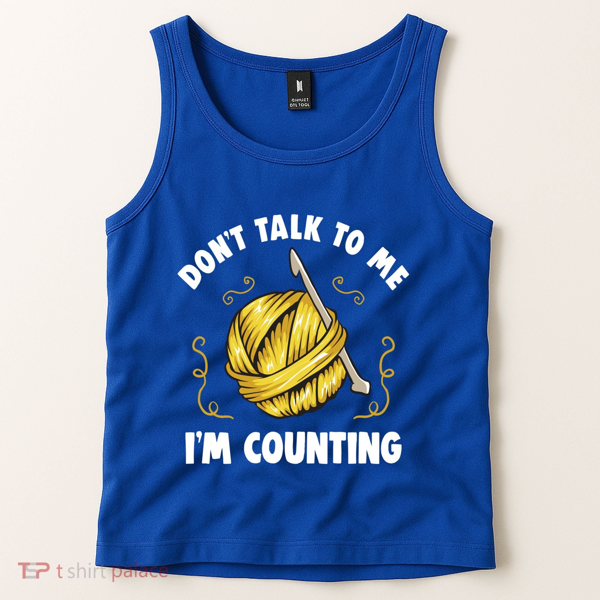 Don't Talk To Me I'm Counting Funny Knitting Crocheting Gift Tank Top