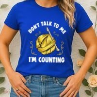 Don't Talk To Me I'm Counting Funny Knitting Crocheting Gift Women's T-Shirt thumb 2