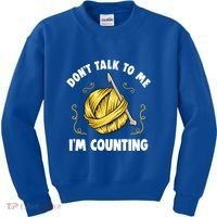 Don't Talk To Me I'm Counting Funny Knitting Crocheting Gift Kids Sweatshirt thumb 0