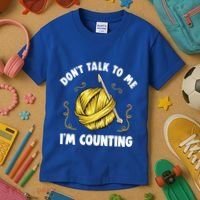 Don't Talk To Me I'm Counting Funny Knitting Crocheting Gift Kids T-Shirt thumb 3