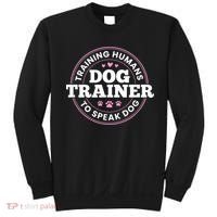Dog Trainer Training Humans To Speak Dog Cute Funny Trainer Sweatshirt thumb 0