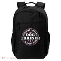 Dog Trainer Training Humans To Speak Dog Cute Funny Trainer Backpack thumb 0