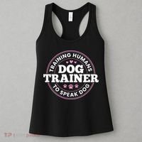 Dog Trainer Training Humans To Speak Dog Cute Funny Trainer Women's Tank Top thumb 3
