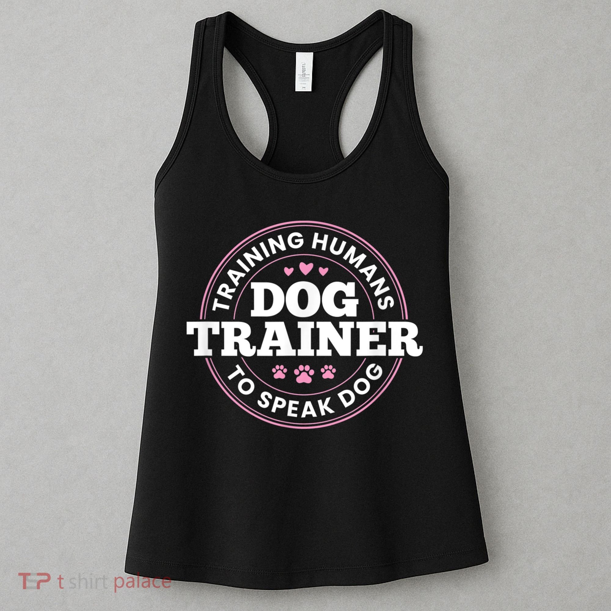 Dog Trainer Training Humans To Speak Dog Cute Funny Trainer Women's Tank Top