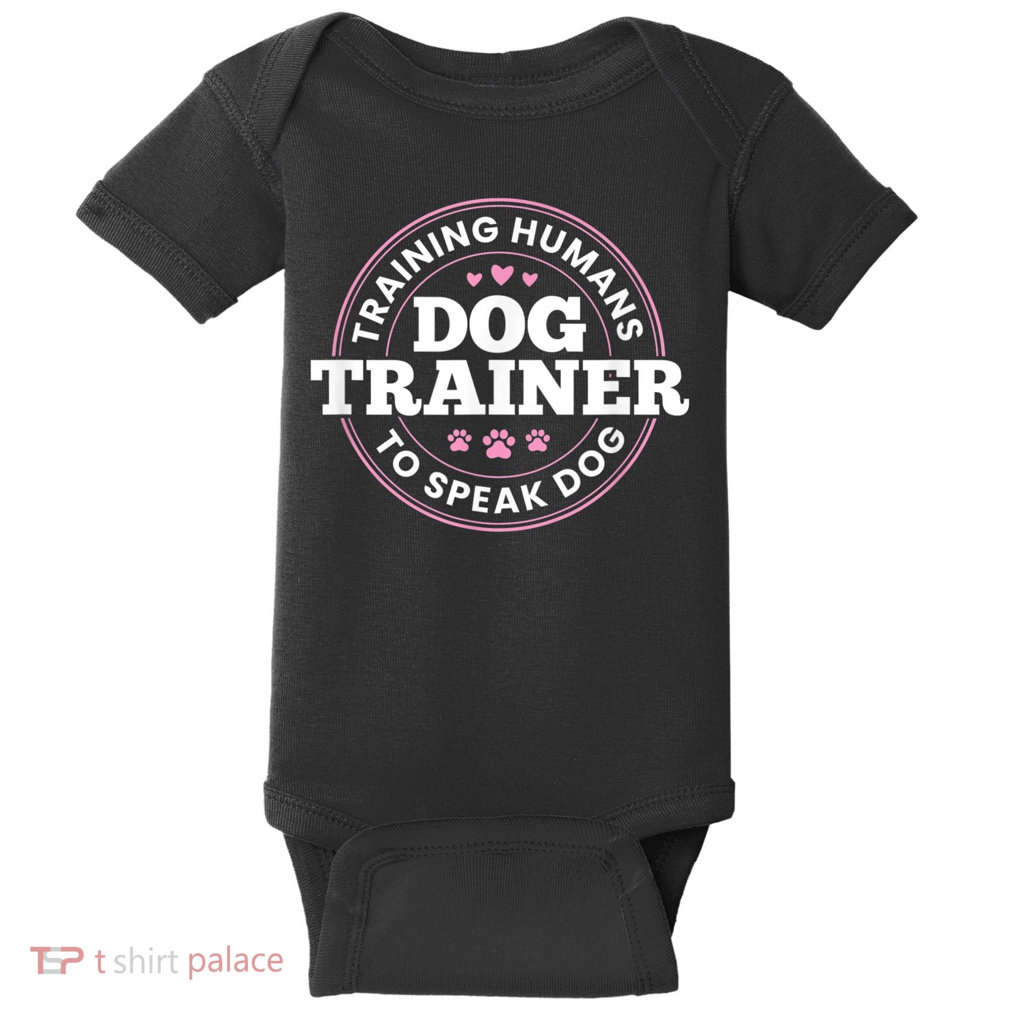 Dog Trainer Training Humans To Speak Dog Cute Funny Trainer Baby Bodysuit