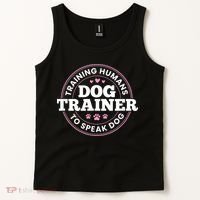 Dog Trainer Training Humans To Speak Dog Cute Funny Trainer Tank Top thumb 2