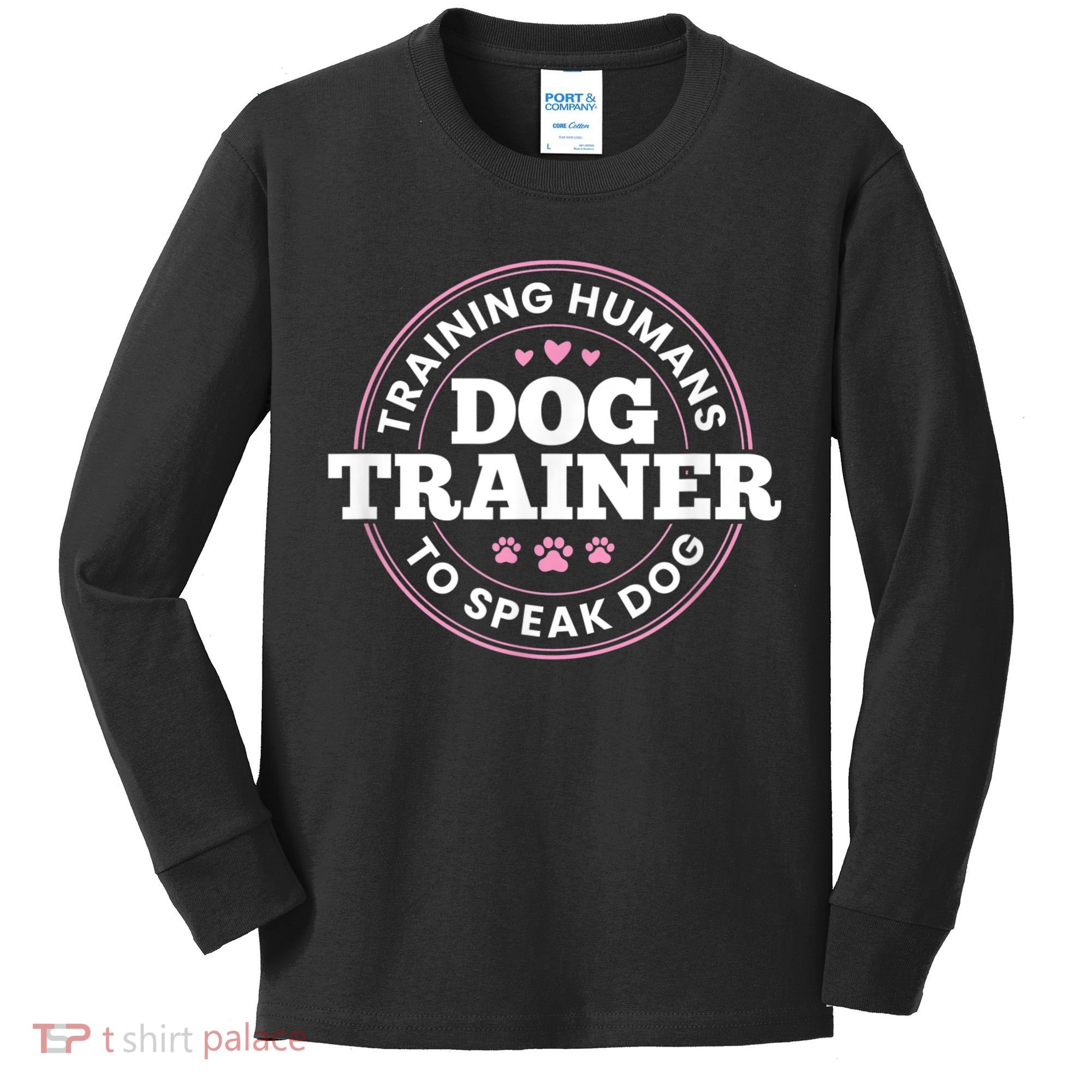 Dog Trainer Training Humans To Speak Dog Cute Funny Trainer Kids Long Sleeve Shirt