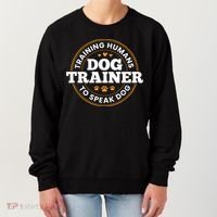 Dog Trainer Training Humans To Speak Dog Funny Trainer Women's Sweatshirt thumb 0