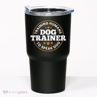 Dog Trainer Training Humans To Speak Dog Funny Trainer Tumbler thumb 0