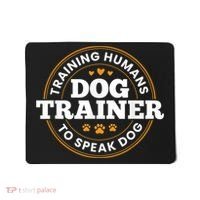 Dog Trainer Training Humans To Speak Dog Funny Trainer Mousepad thumb 0