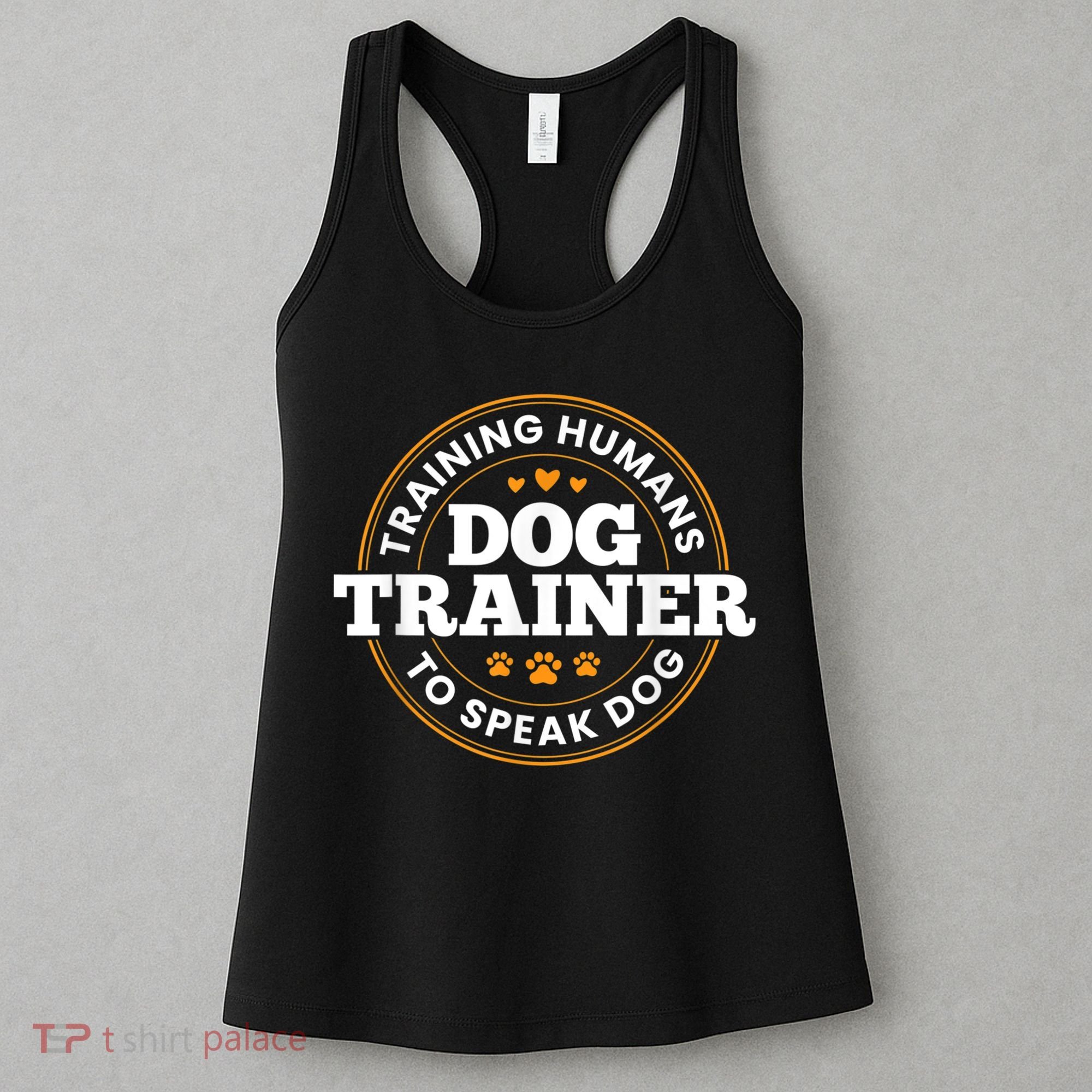 Dog Trainer Training Humans To Speak Dog Funny Trainer Women's Tank Top