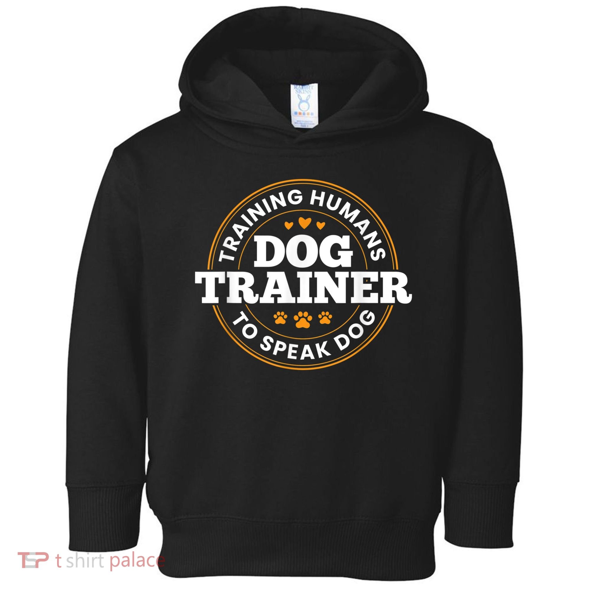Dog Trainer Training Humans To Speak Dog Funny Trainer Toddler Hoodie