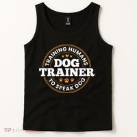 Dog Trainer Training Humans To Speak Dog Funny Trainer Tank Top thumb 2