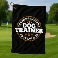 Dog Trainer Training Humans To Speak Dog Funny Trainer Golf Towel thumb 1