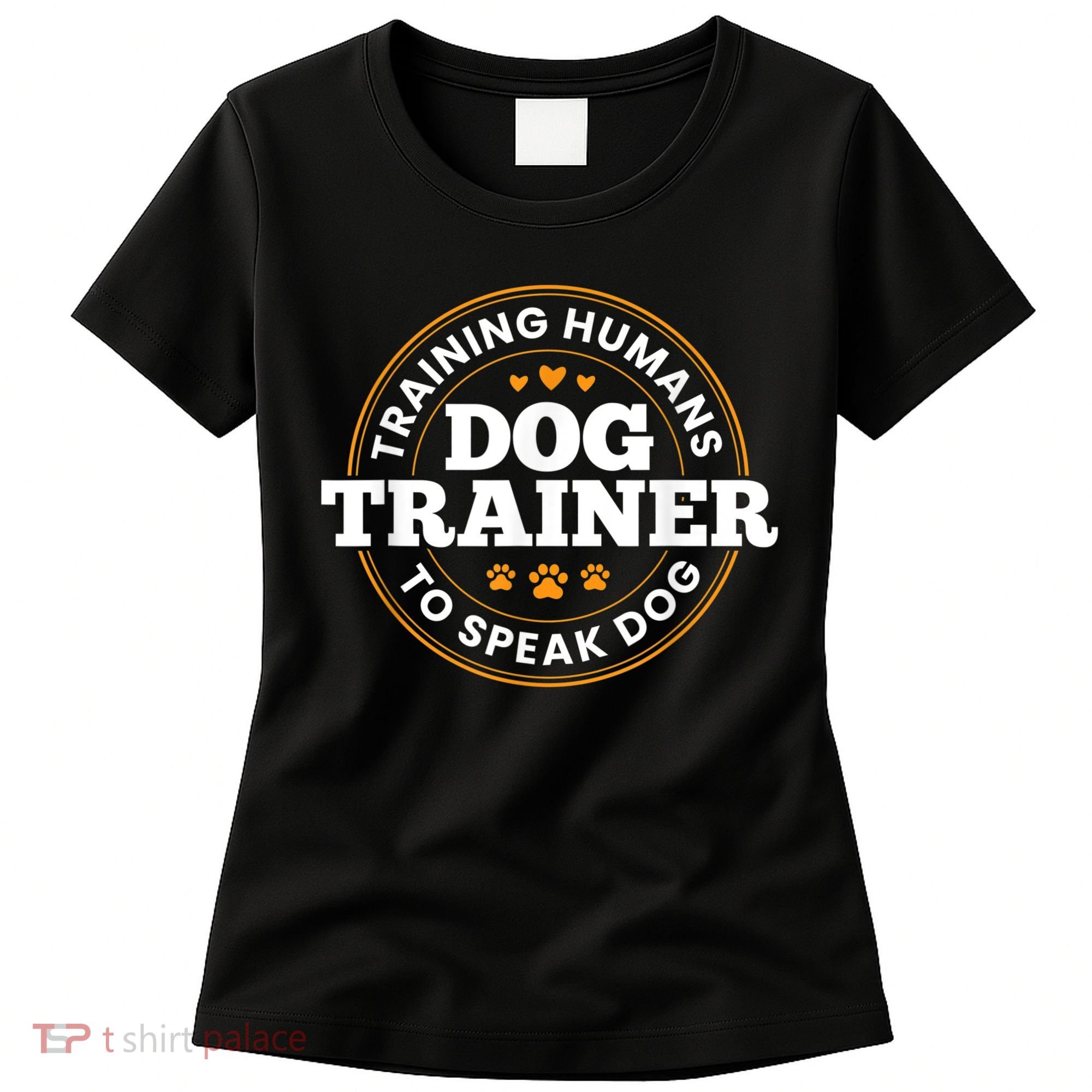 Dog Trainer Training Humans To Speak Dog Funny Trainer Women's T-Shirt