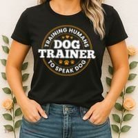Dog Trainer Training Humans To Speak Dog Funny Trainer Women's T-Shirt thumb 2