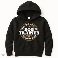 Dog Trainer Training Humans To Speak Dog Funny Trainer Kids Hoodie thumb 0