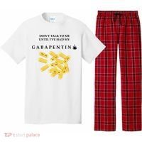 DonT Talk To Me Until IVe Had My Gabapentin Pajama Set thumb 0