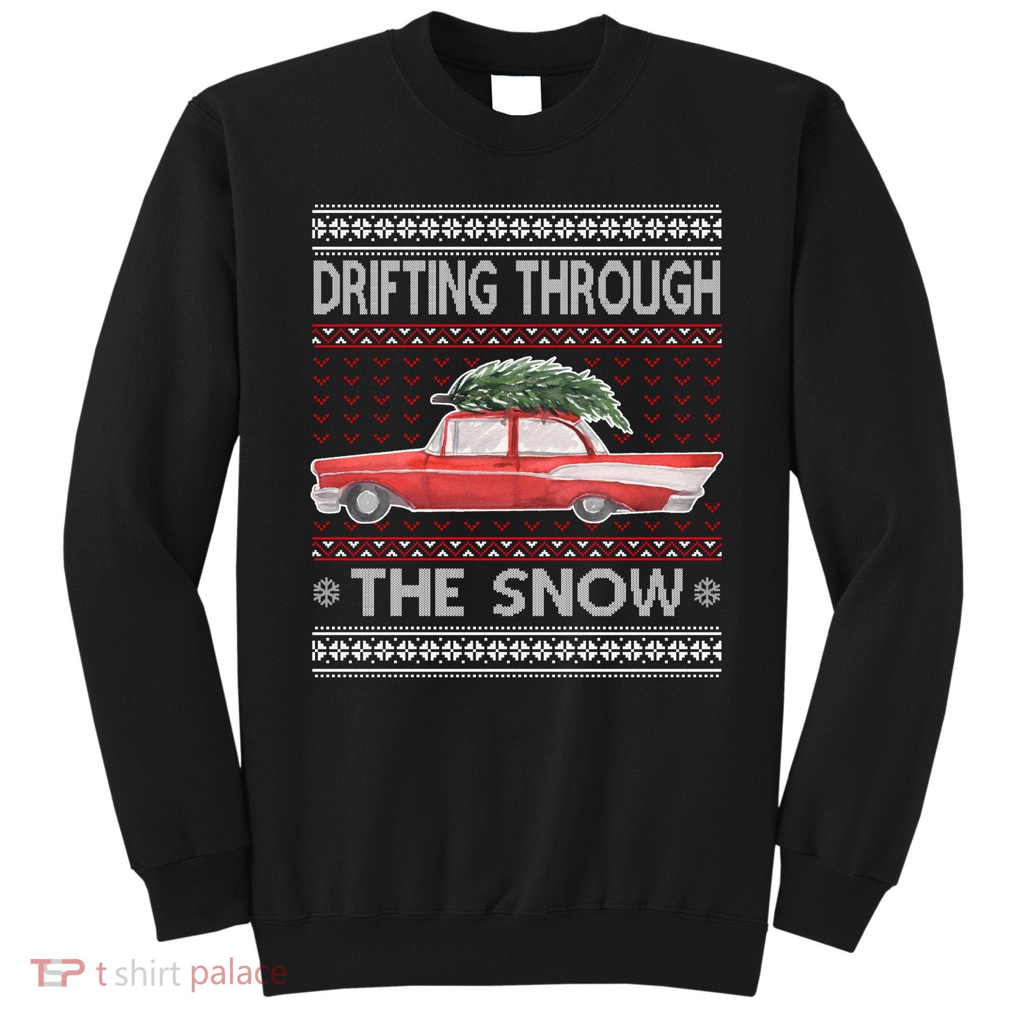 Drifting Through The Snow Ugly Christmas Sweater Sweatshirt