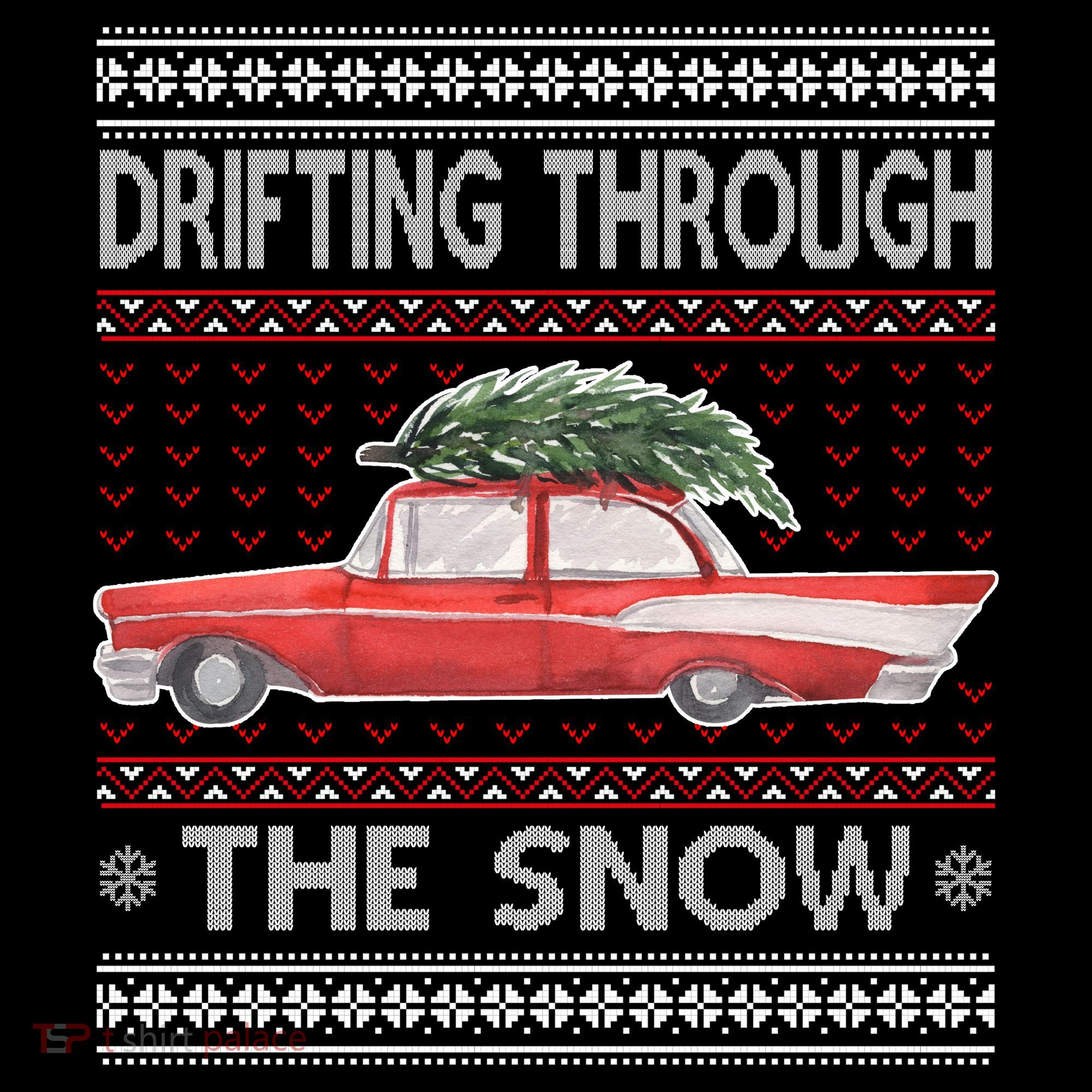 Drifting Through The Snow Ugly Christmas Sweater T-Shirt
