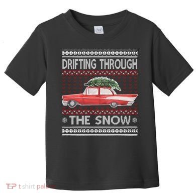 Drifting Through The Snow Ugly Christmas Sweater Toddler T-Shirt