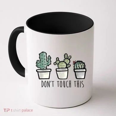 Don't Touch This Funny Cactus Coffee Mug