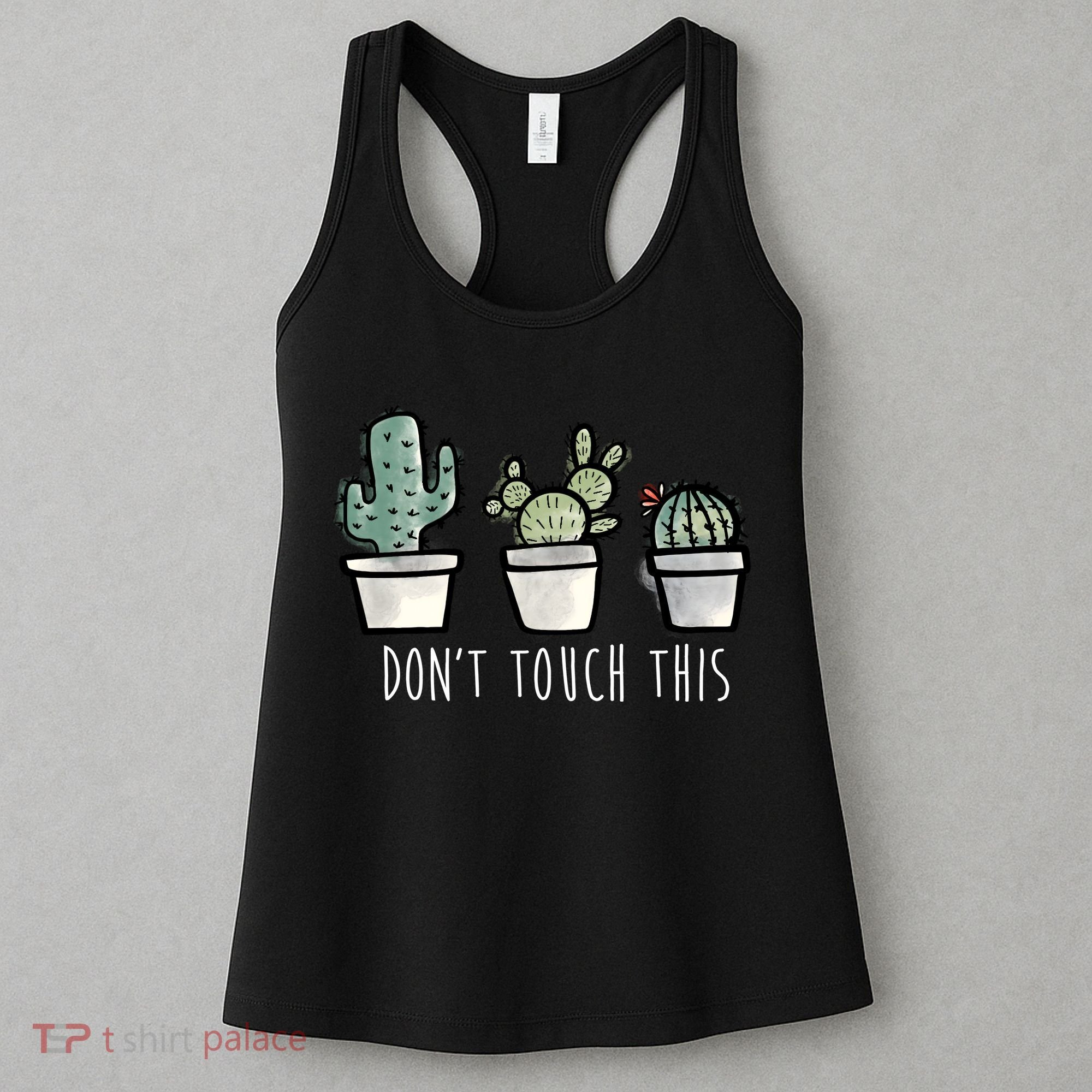 Don't Touch This Funny Cactus Women's Tank Top