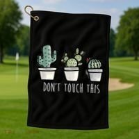 Don't Touch This Funny Cactus Golf Towel thumb 1
