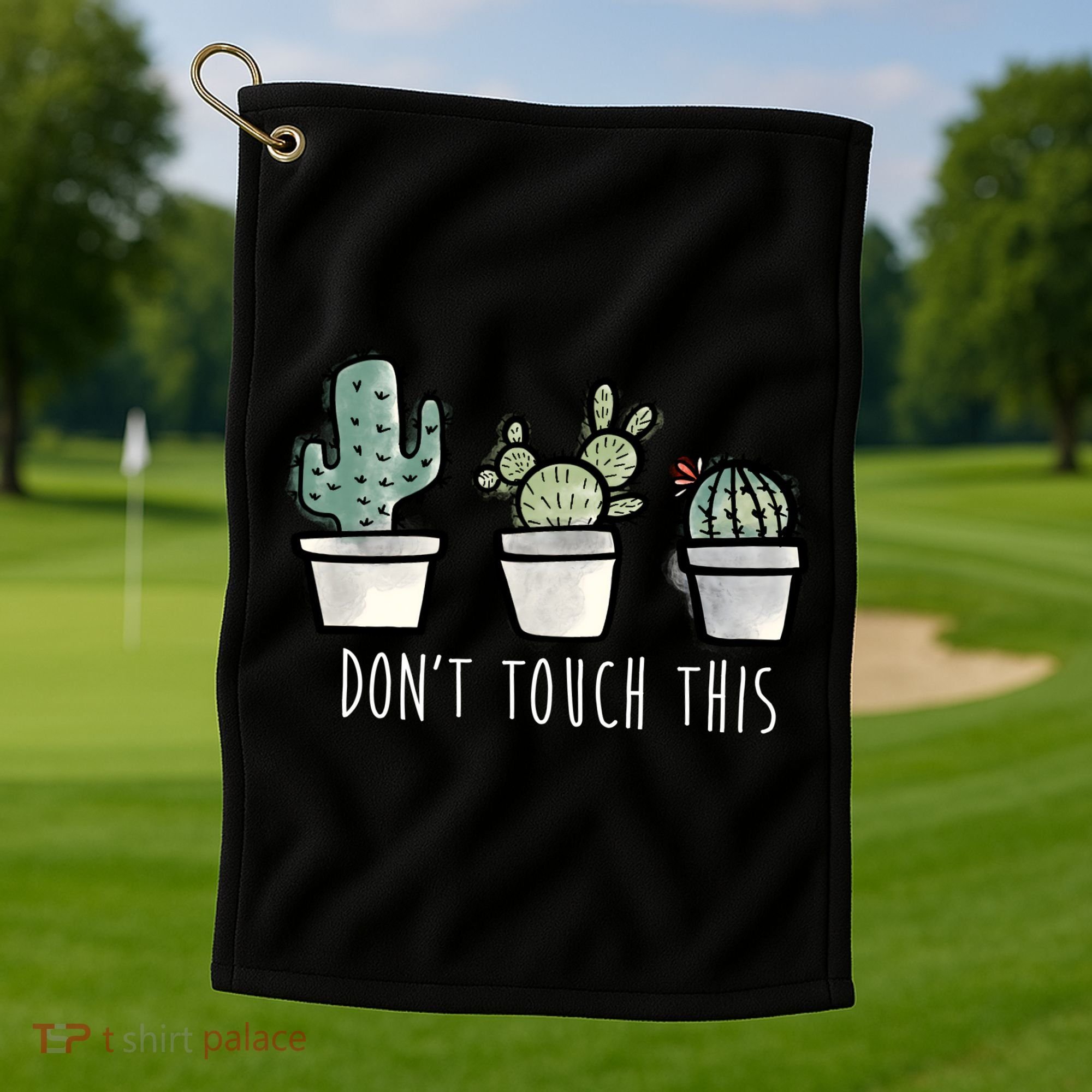 Don't Touch This Funny Cactus Golf Towel