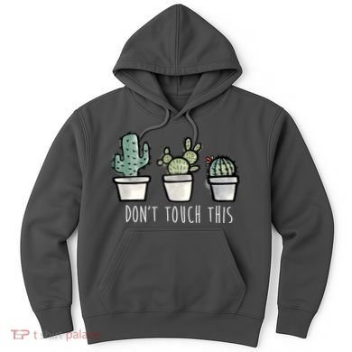 Don't Touch This Funny Cactus Hoodie
