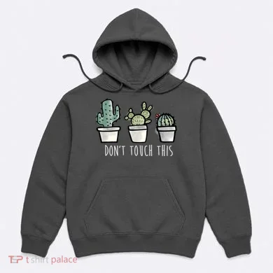 Don't Touch This Funny Cactus Hoodie