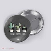 Don't Touch This Funny Cactus Button thumb 0