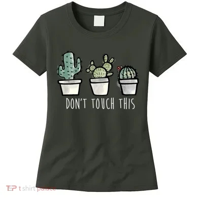 Don't Touch This Funny Cactus Women's T-Shirt