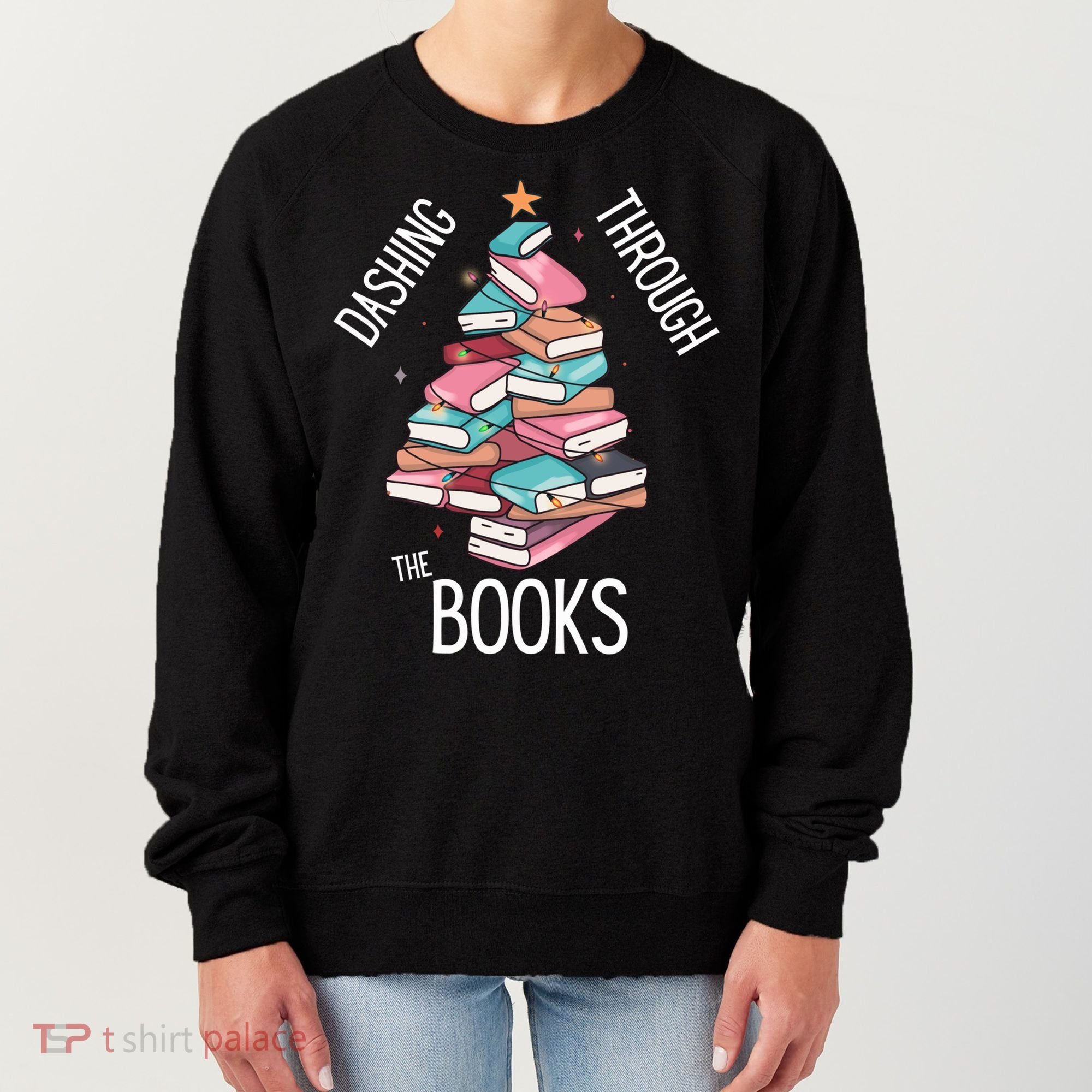 Dashing Through The Books Lover Christmas Tree Xmas Bookish Gift Women's Sweatshirt