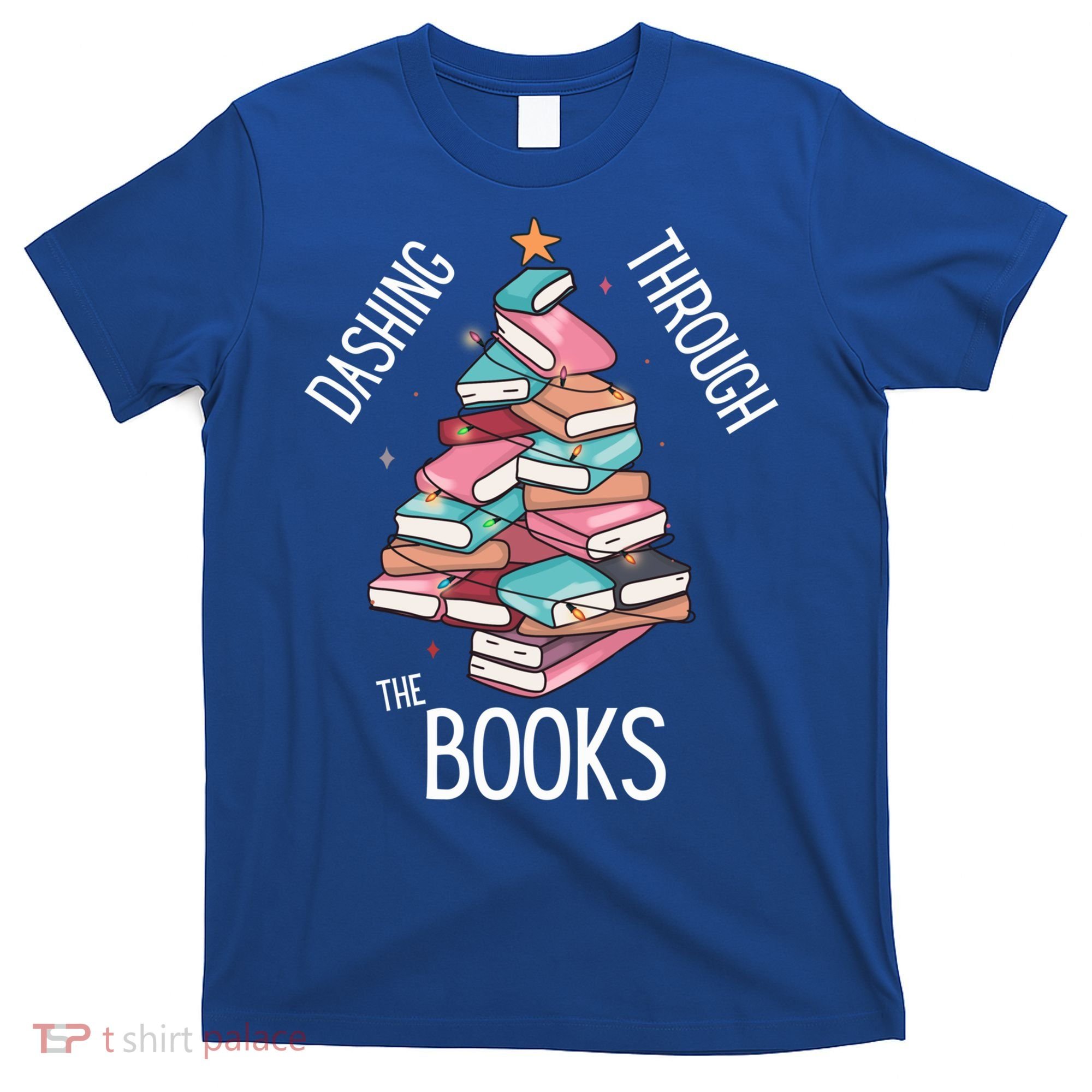 Dashing Through The Books Lover Christmas Tree Xmas Bookish Gift T-Shirt