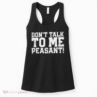 Don't Talk To Me Peasant Funny Introver Women's Tank Top thumb 0