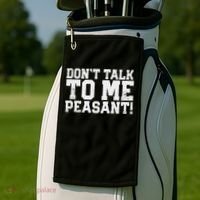 Don't Talk To Me Peasant Funny Introver Golf Towel thumb 2