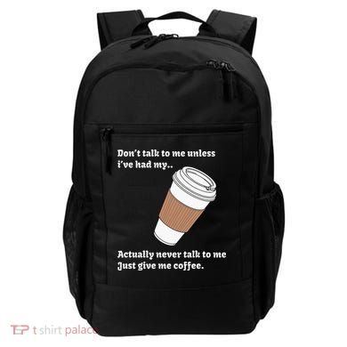 DonT Talk To Me Unless IVe Had My Coffee Joke Backpack