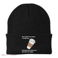 DonT Talk To Me Unless IVe Had My Coffee Joke Beanie thumb 0