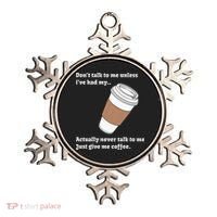 DonT Talk To Me Unless IVe Had My Coffee Joke Ornament thumb 0