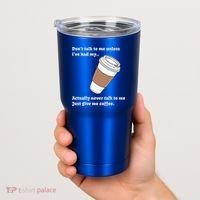 DonT Talk To Me Unless IVe Had My Coffee Joke Tumbler thumb 2