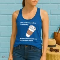 DonT Talk To Me Unless IVe Had My Coffee Joke Women's Tank Top thumb 2