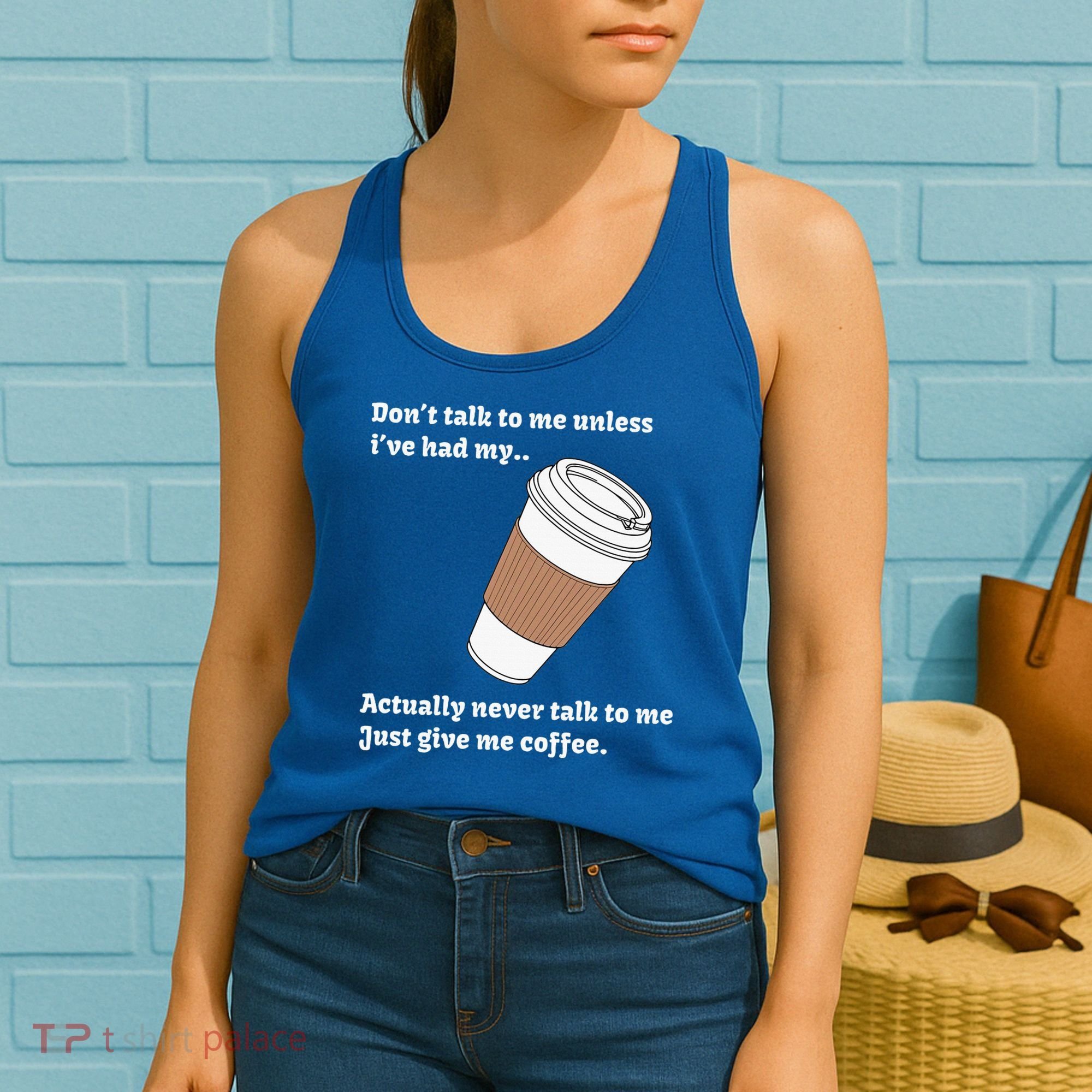 DonT Talk To Me Unless IVe Had My Coffee Joke Women's Tank Top