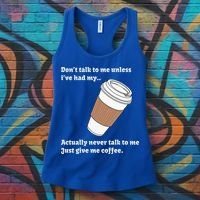 DonT Talk To Me Unless IVe Had My Coffee Joke Women's Tank Top thumb 3