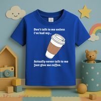 DonT Talk To Me Unless IVe Had My Coffee Joke Toddler T-Shirt thumb 3