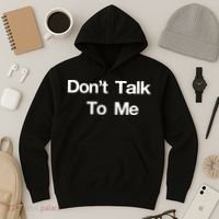 Don't Talk To Me Gift Hoodie thumb 3