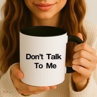 Don't Talk To Me Gift Coffee Mug thumb 3