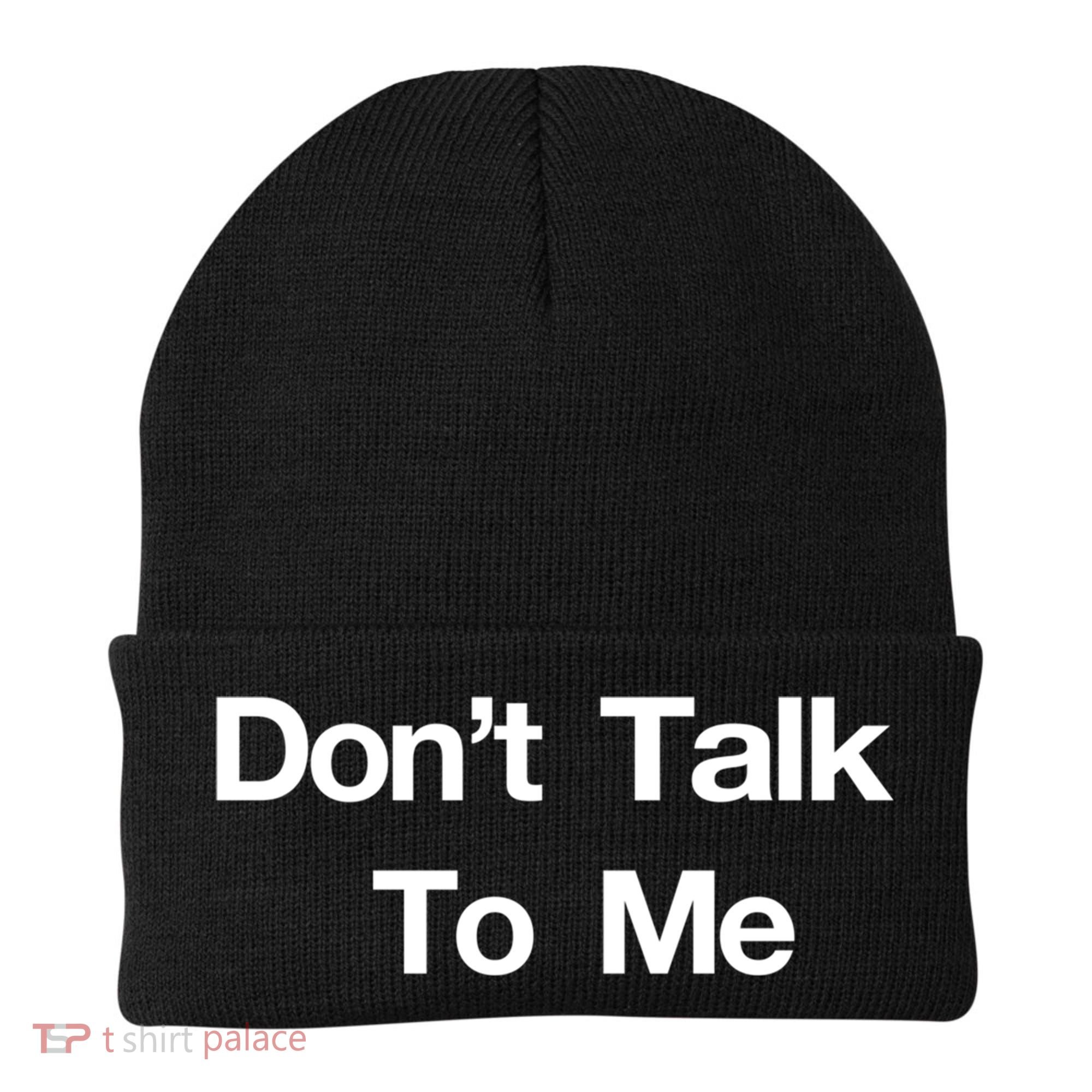 Don't Talk To Me Gift Beanie