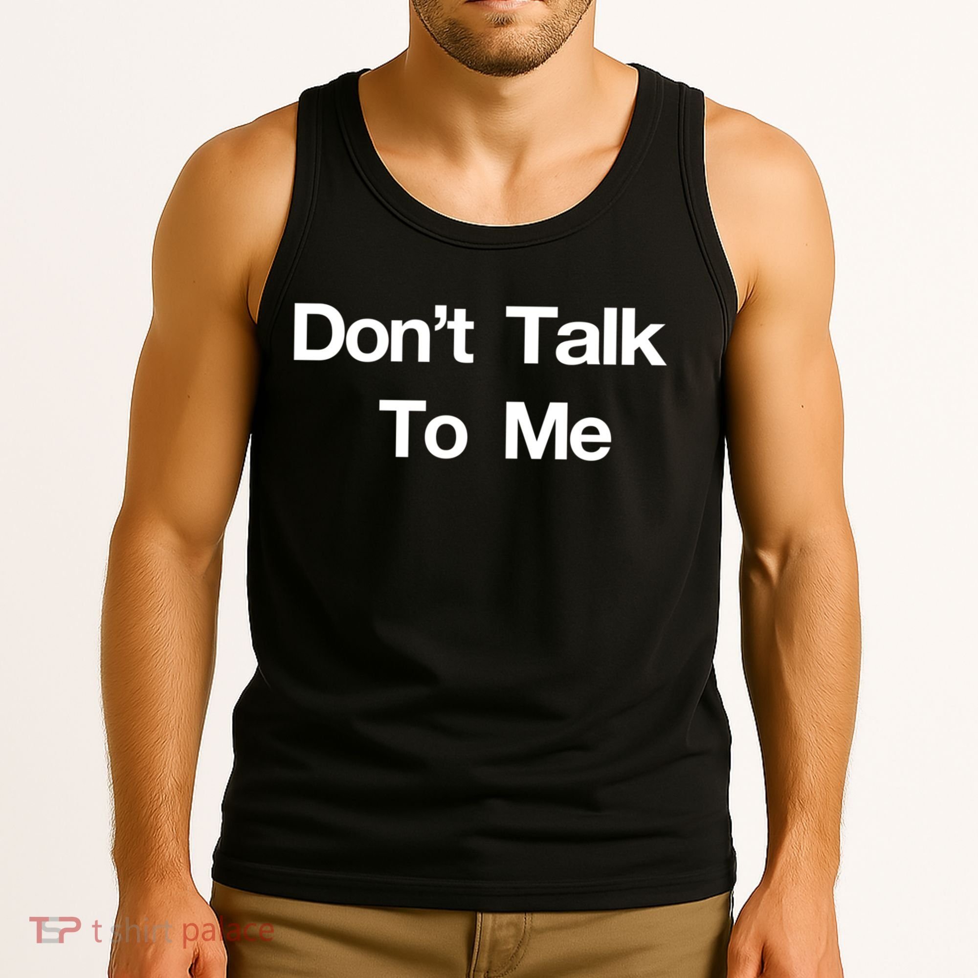 Don't Talk To Me Gift Tank Top